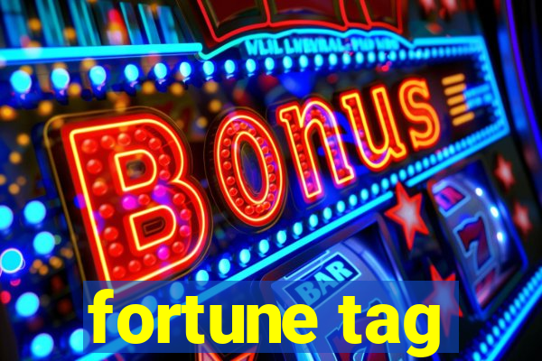 fortune tag